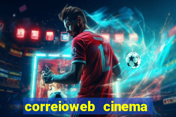 correioweb cinema todos os filmes